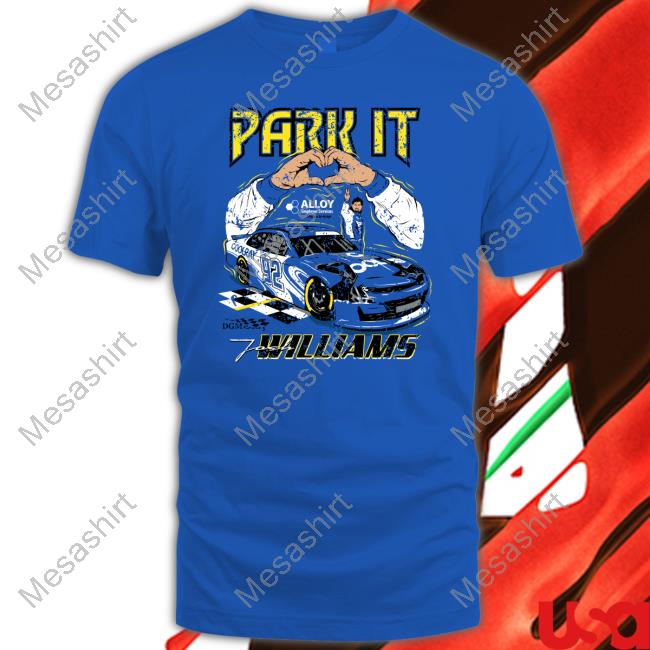 Park It Josh Williams Tee Alloy Employer Services Nascar