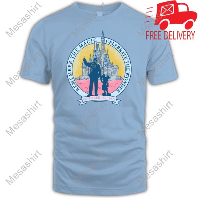 Remember The Magic And Celebrate The Wonder T-Shirt